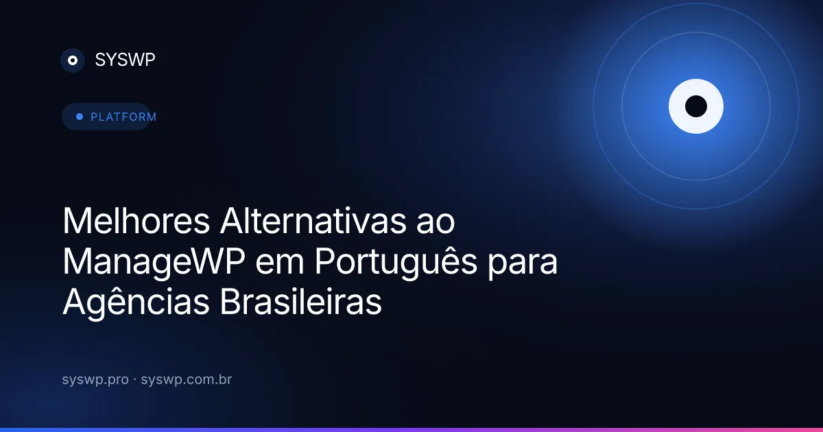 SYSWP BR: A alternativa premium ao ManageWP